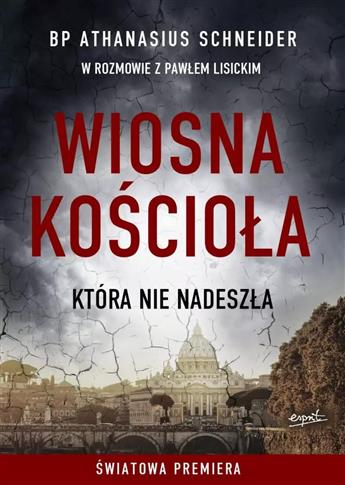 WIOSNA KOŚCIOŁA, KTÓRA NIE NADESZŁA