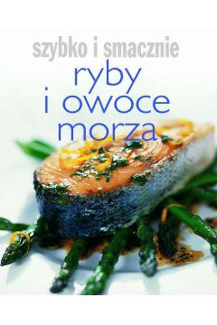 Szybko i smacznie. Ryby i owoce morza