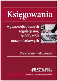 KSIĘGOWANIA WG ZNOWELIZOWANYCH REGULACJI UOR, MSSF