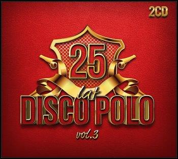 25 LAT DISCO POLO. VOLUME 3 (CD)