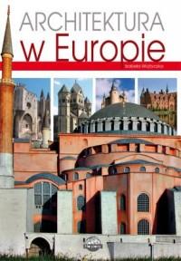 PODRÓŻE Z PASJĄ. ARCHITEKTURA W EUROPIE