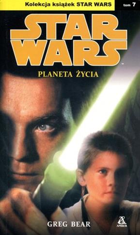 Star Wars. Planeta życia. Tom 7 - Greg Bear