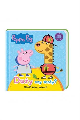 Peppa Pig. Koło zabawy. Duży czy mały