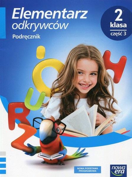 ELEMENTARZ ODKRYWCÓW. PODRĘCZNIK. KLASA 2, CZĘŚĆ 3