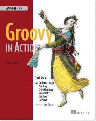 GROOVY IN ACTION, SECOND EDITION
