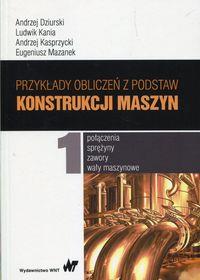 PRZYKŁADY OBLICZEŃ Z PODSTAW KONSTRUKCJI MASZYN. T