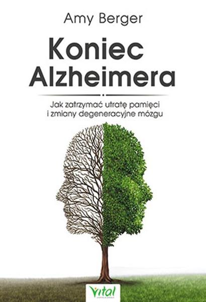 KONIEC ALZHEIMERA. JAK ZATRZYMAĆ UTRATĘ PAMIĘCI I