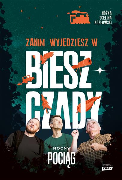 ZANIM WYJEDZIESZ W BIESZCZADY. NOCNY POCIĄG