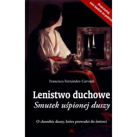 Lenistwo duchowe. Smutek uśpionej duszy