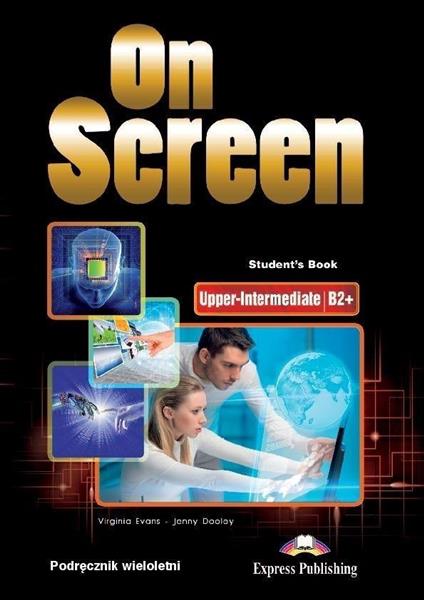 ON SCREEN. STUDENT S BOOK, B2+