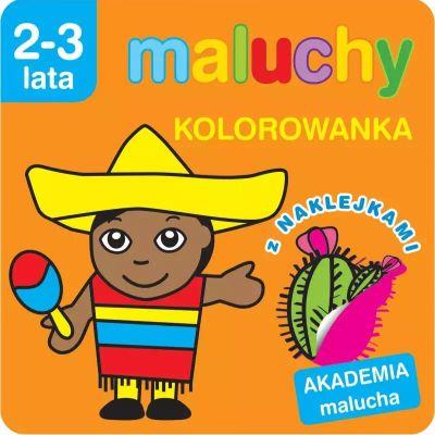 MALUCHY. KOLOROWANKA Z NAKLEJKAMI. AKADEMIA MALUCH
