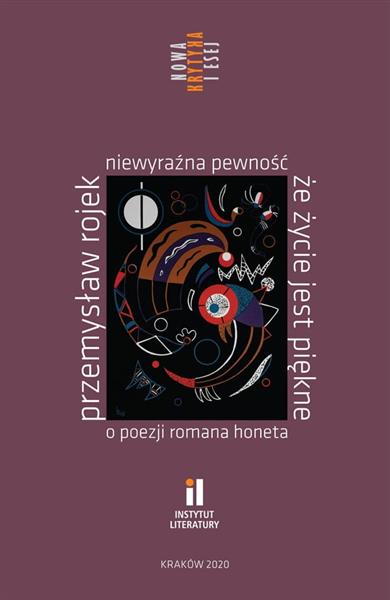 NIEWYRAŹNA PEWNOŚĆ, ŻE ŻYCIE JEST PIĘKNE. O POEZJI