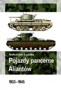 POJAZDY PANCERNE ALIANTÓW (1933-1945)