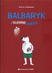 Balbaryk i tajemne wrota