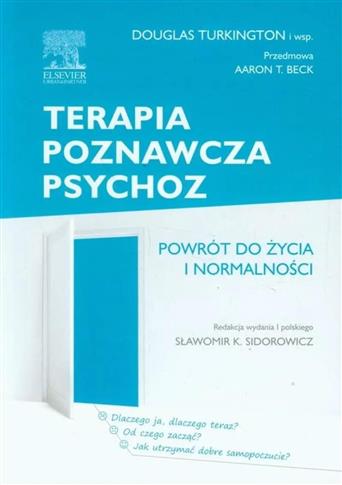 Terapia poznawcza psychoz. Powrót do życia i norma