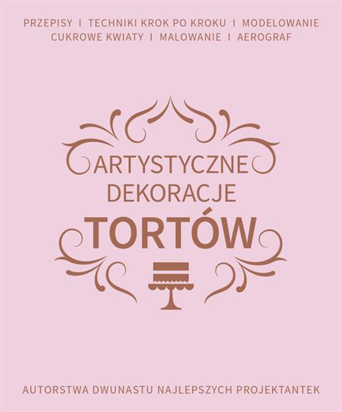 ARTYSTYCZNE DEKORACJE TORTÓW