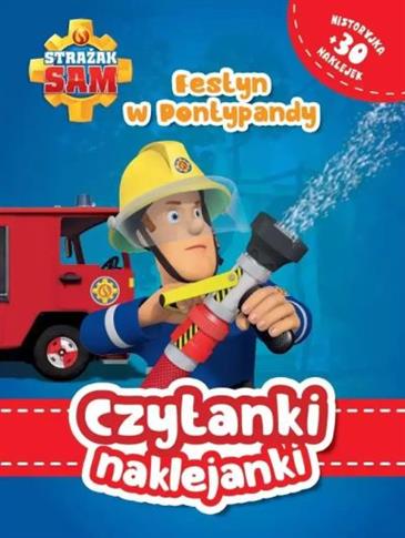 Czytanki naklejanki. Festyn w Pontypandy. Strażak