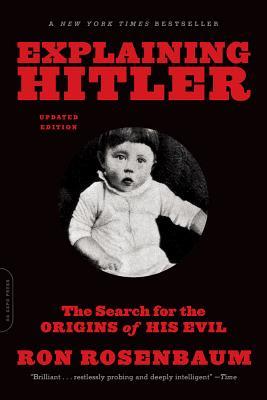 EXPLAINING HITLER: THE SEARCH FOR THE ORIGINS