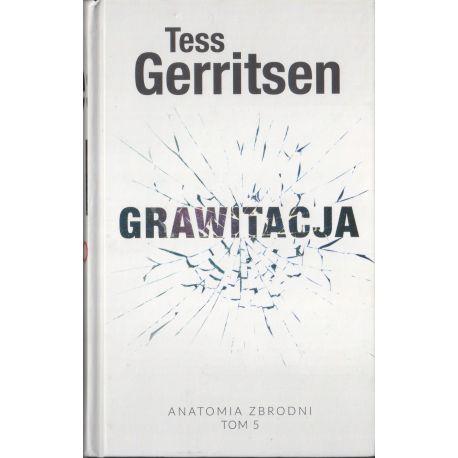 GRAWITACJA ANATOMIA ZBRODNI 5 TESS GERRITSEN