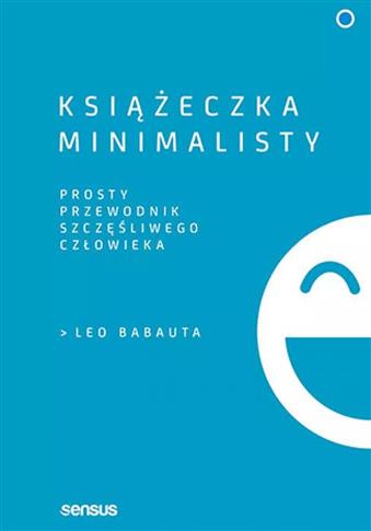 Książeczka minimalisty. Prosty przewodnik szczęśli