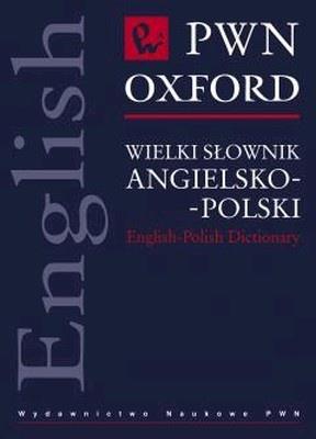 WIELKI SŁOWNIK ANGIELSKO-POLSKI PWN-OXFORD. POLISH