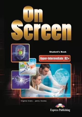 On Screen. Upper-Intermediate B2. Student's Book +