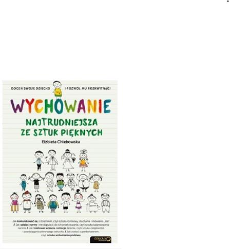 WYCHOWANIE. NAJTRUDNIEJSZA ZE SZTUK PIĘKNYCH