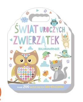 ŚWIAT UROCZYCH ZWIERZĄTEK. KOLOROWANKA