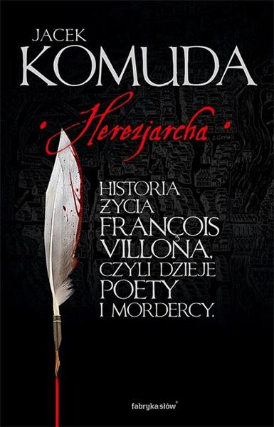 HEREZJARCHA. HISTORIA ŻYCIA FRANÇOIS VILLONA