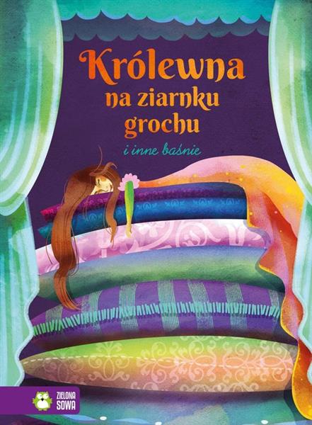 KRÓLEWNA NA ZIARNKU GROCHU I INNE BAŚNIE