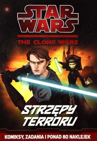 Star Wars: The Clone Wars. Strzępy terroru