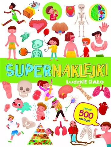 SUPERNAKLEJKI: LUDZKIE CIAŁO