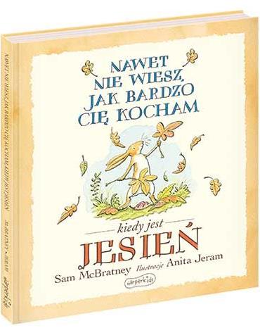 NAWET NIE WIESZ, JAK BARDZO CIĘ KOCHAM KIEDY JEST