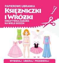 PAPIEROWE UBRANKA. KSIĘŻNICZKI I WRÓŻKI