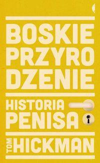 BOSKIE PRZYRODZENIE HISTORIA PENISA