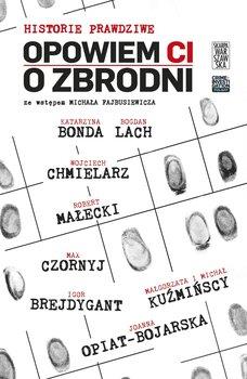 OPOWIEM CI O ZBRODNI (OKŁADKA MIĘKKA)