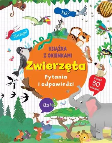 ZWIERZĘTA. PYTANIA I ODPOWIEDZI