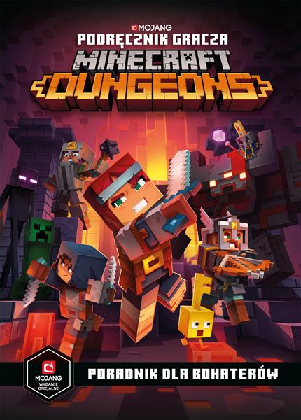 PODRĘCZNIK GRACZA MINECRAFT DUNGEONS. PORADNIK DLA