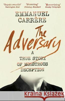 The Adversary: A True Story of Monstrous Deception