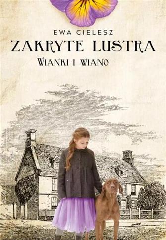 WIANKI I WIANO. TOM 2. ZAKRYTE LUSTRA