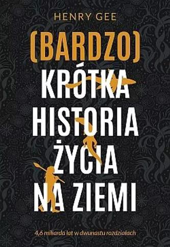 (Bardzo) krótka historia życia na Ziemi. 4,6 milia