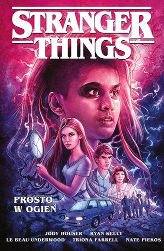 STRANGER THINGS. PROSTO W OGIEŃ