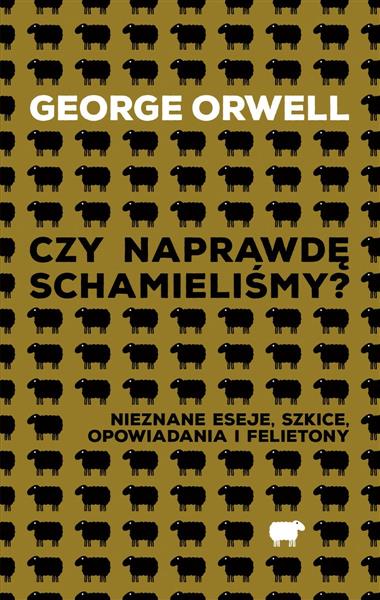 CZY NAPRAWDĘ SCHAMIELIŚMY? NIEZNANE ESEJE