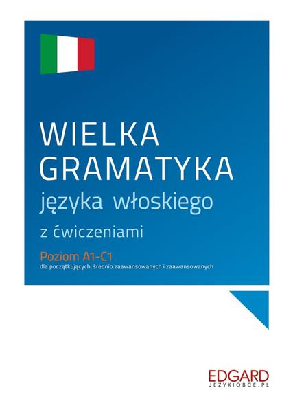 WIELKA GRAMATYKA JĘZYKA WŁOSKIEGO