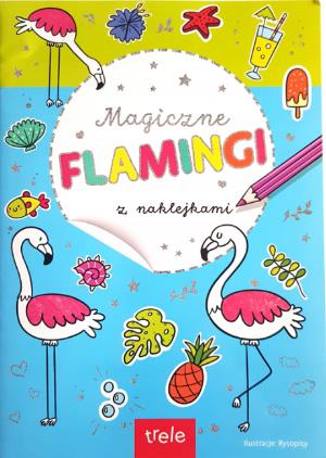 MAGICZNE FLAMINGI Z NAKLEJKAMI