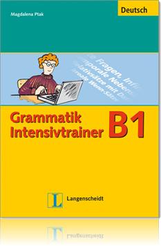 GRAMMATIK INTENSIVTRAINER B1