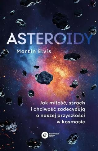 Asteroidy. Jak miłość, strach i chciwość zadecyduj