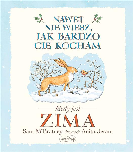 NAWET NIE WIESZ, JAK BARDZO CIĘ KOCHAM, KIEDY JEST