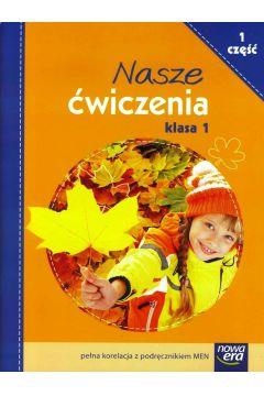 NASZE ĆWICZENIA KL 1 CZ 1 NAUCZANIE ZINTEGROWANE