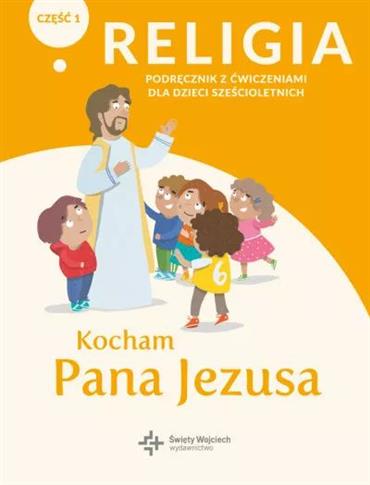 Kocham Pana Jezusa. Część 1. Katechizm z ćwiczenia